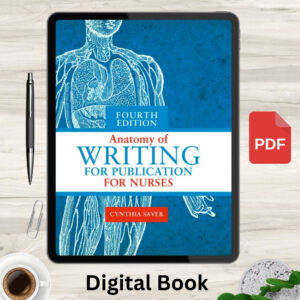 Anatomy of Writing for Publication for Nurses, Fourth Edition 4th Edition